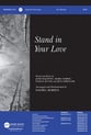 Stand in Your Love SATB choral sheet music cover